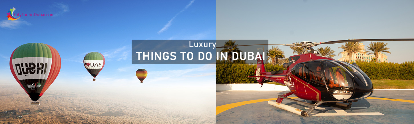 Luxury things to Do in Dubai