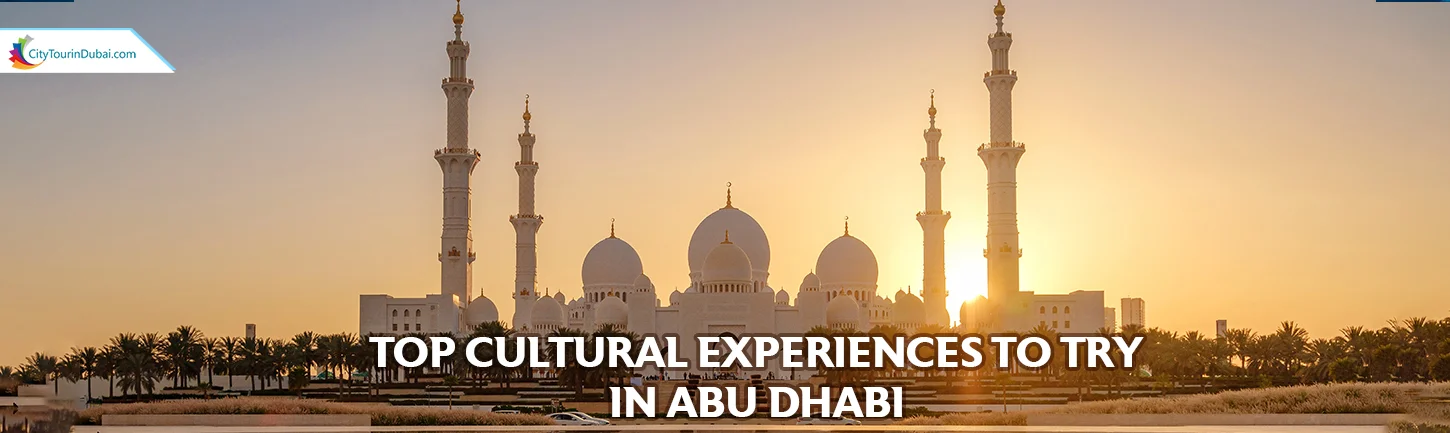 Cultural Experiences in Abu Dhabi for Every Traveler