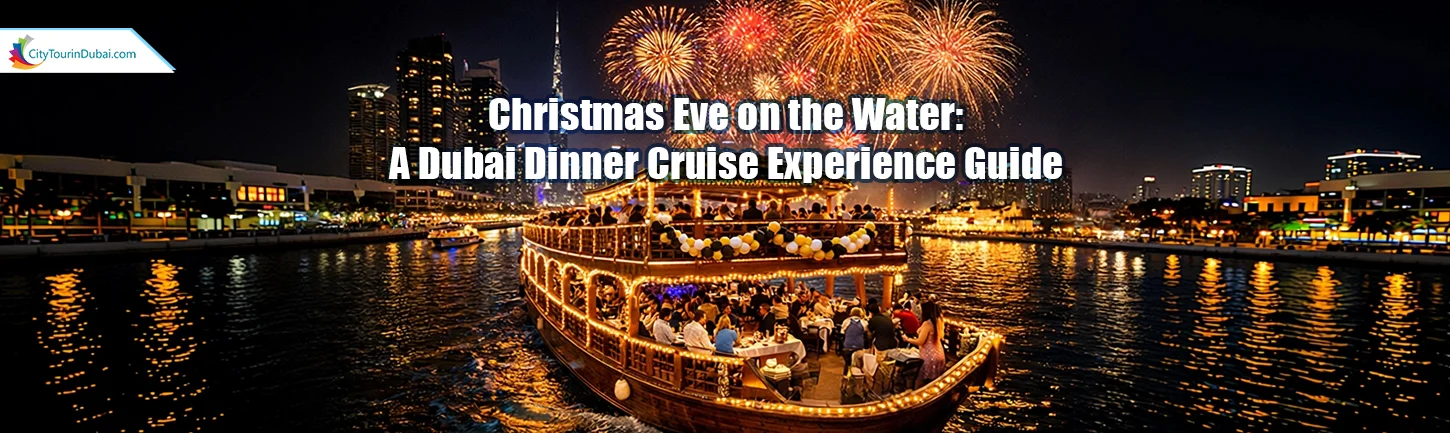 Christmas Eve on the Water: A Dubai Dinner Cruise Experience Guide