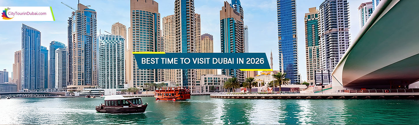 Best Time to Visit Dubai in 2026