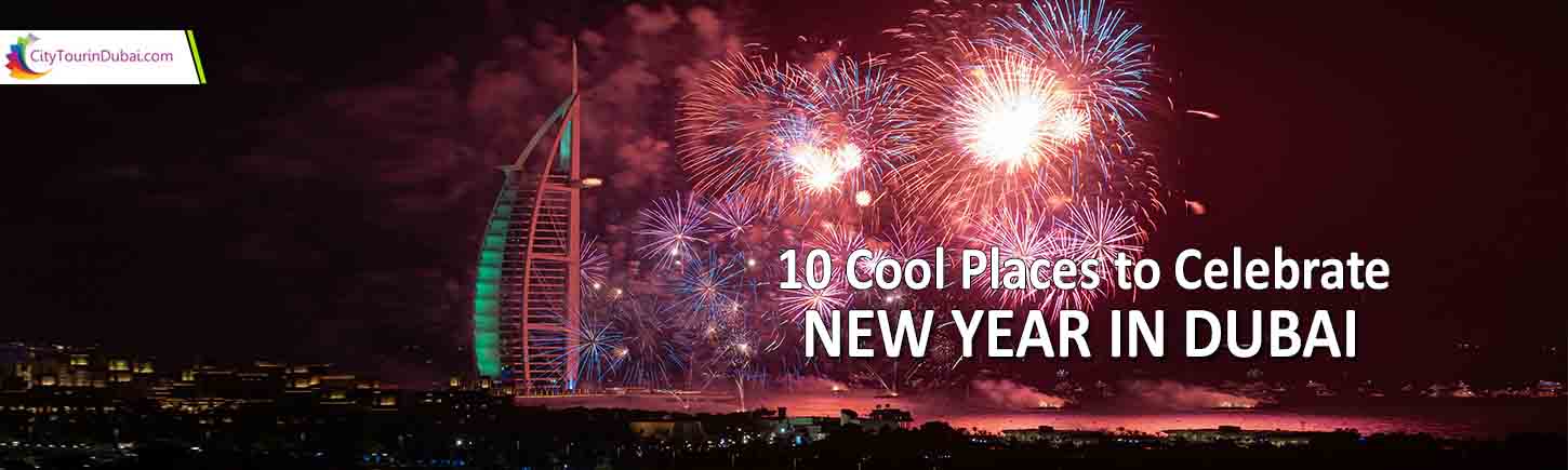 10 Cool Places to Celebrate New Year in Dubai