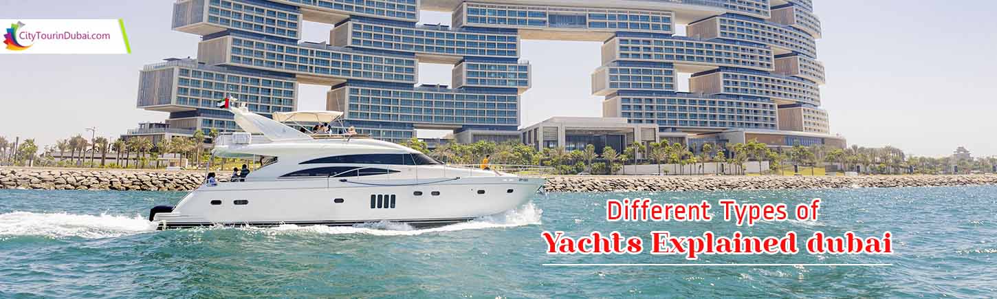 Different Types of Yachts Explained