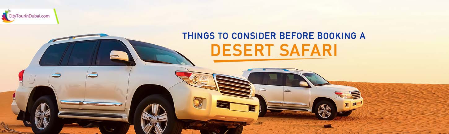 Things to consider before Booking a Desert Safari