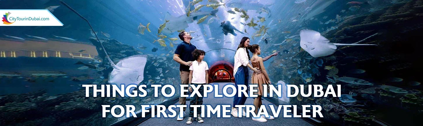 Things to explore in Dubai for first time traveler