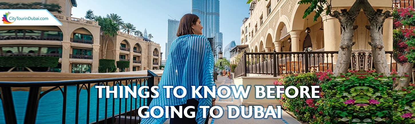 Things to know before going to Dubai