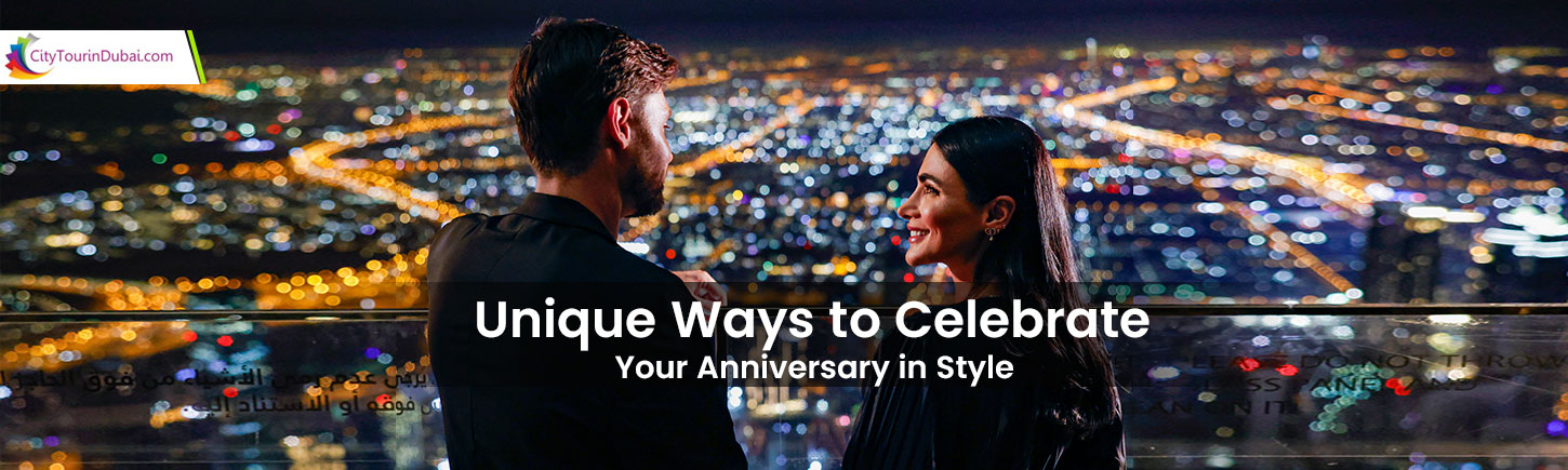 Unique Ways to Celebrate Your Anniversary in Style