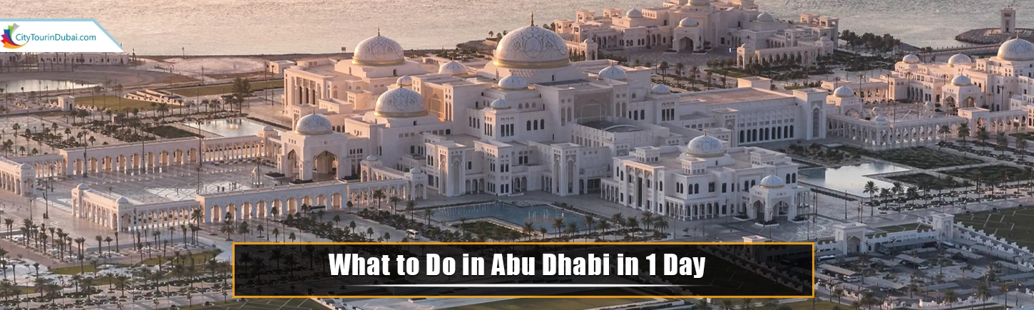 What to Do in Abu Dhabi in 1 Day