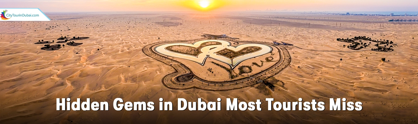 Hidden Gems in Dubai Most Tourists Miss
