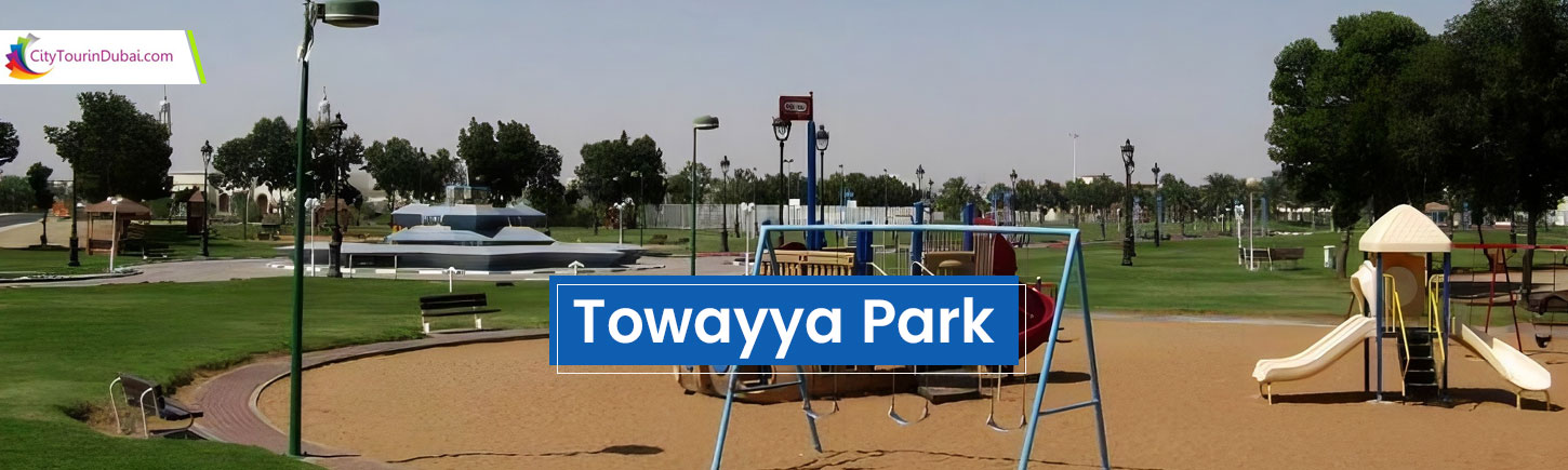 Towayya Park - Complete Guide