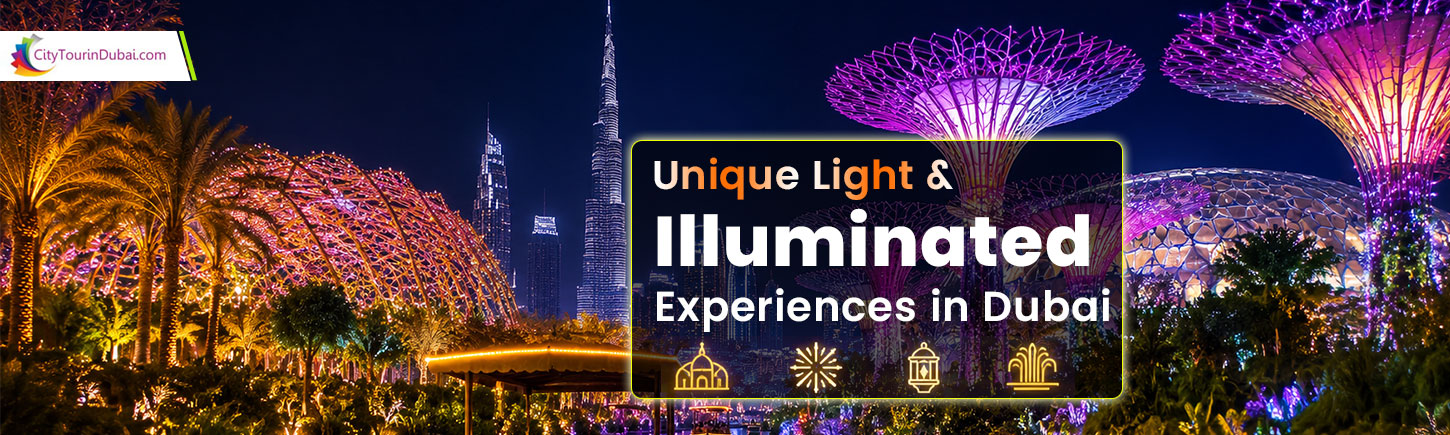 Unique Light & Illuminated Experiences in Dubai